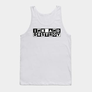 Ink and Destroy Tank Top